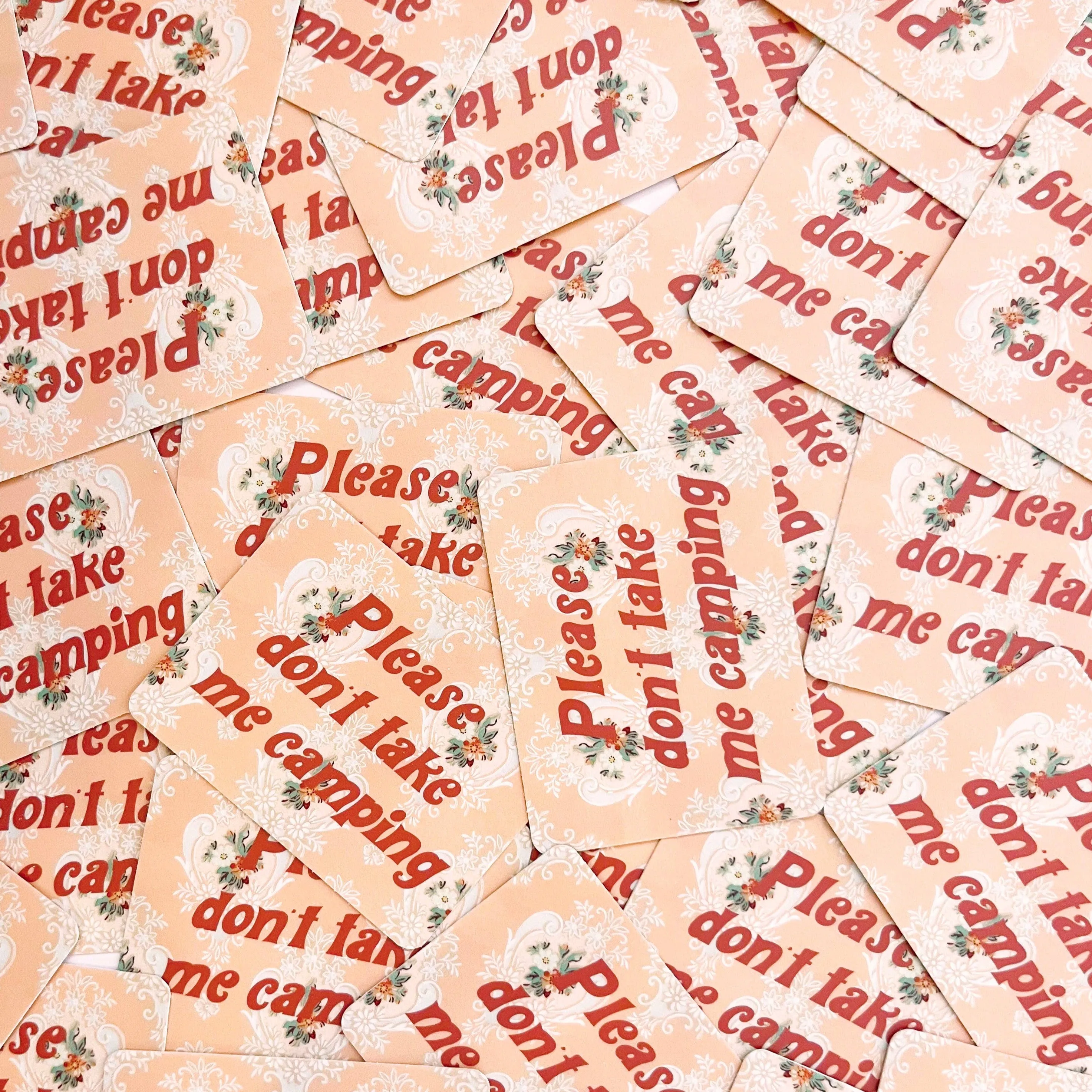 Please Don't Take Me Camping Sticker